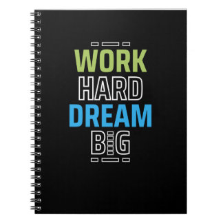 Work Hard Dream Big Motivational Quote  Notebook