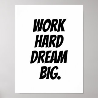 Work Hard Dream Big - Motivational Quote Print