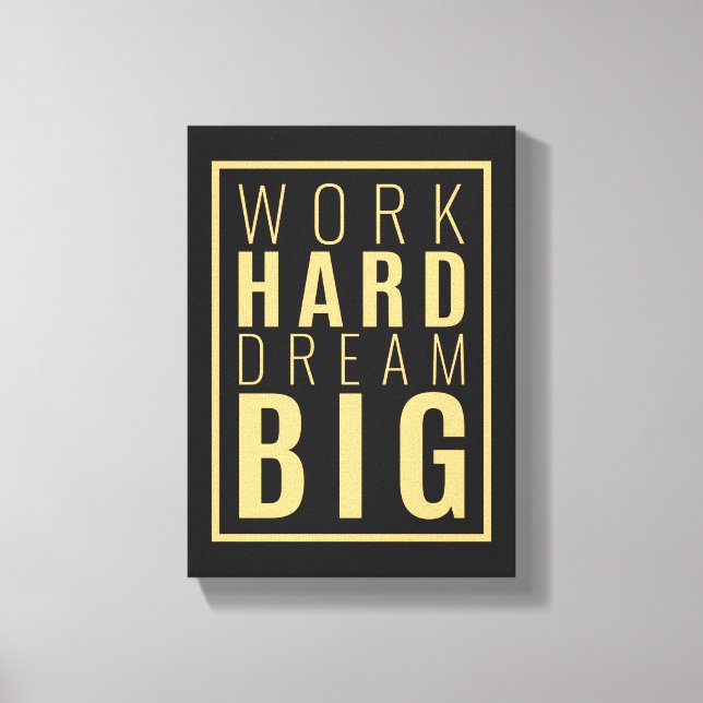 Work Hard Dream Big | Motivational Quote Wall Art (Front)