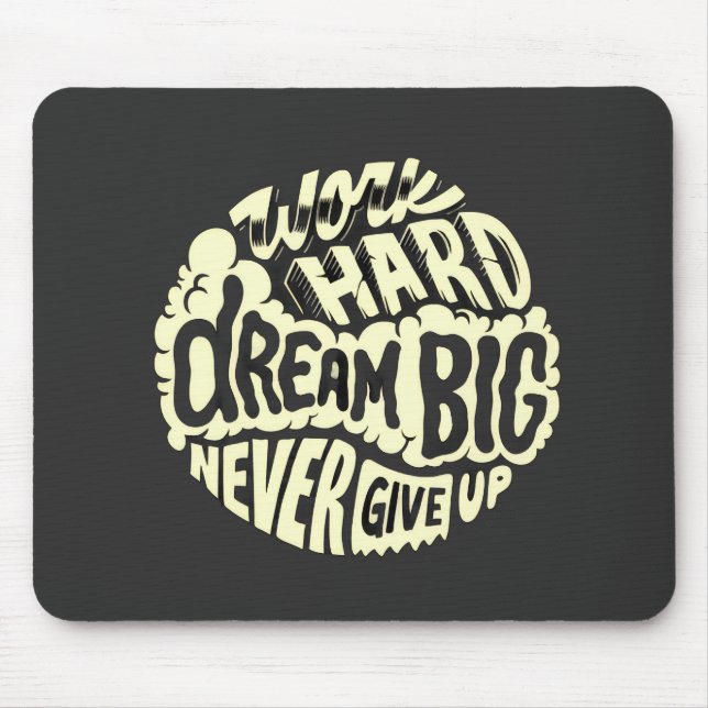 Work hard dream big  mouse mat (Front)