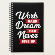 Work Hard Dream Big Never Give Up | Motivational