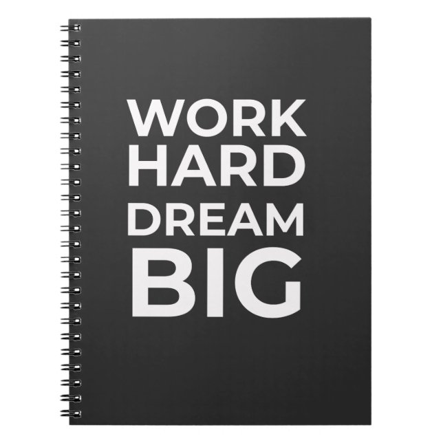 Work Hard Dream Big Notebook (Front)