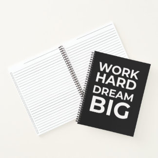 Work Hard Dream Big Spiral Notebook