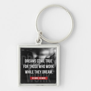 Work Hard - Dreams Come True - Gym Motivational Key Ring