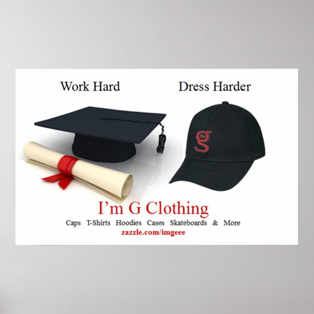 Work Hard / Dress Harder Poster (Front)