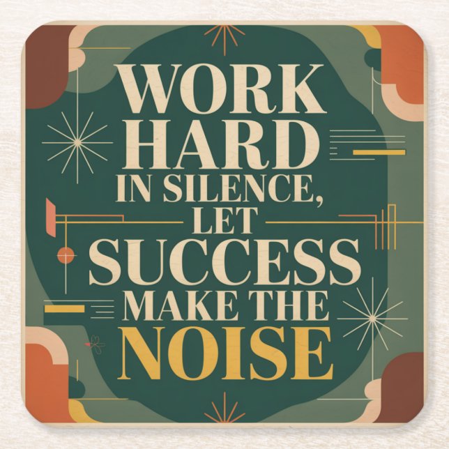 Work Hard In Silence, Let Success Make The Noise Square Paper Coaster (Front)
