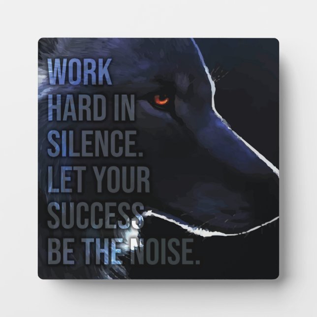 Work Hard In Silence - Success - Wolf Motivational Plaque (Front)