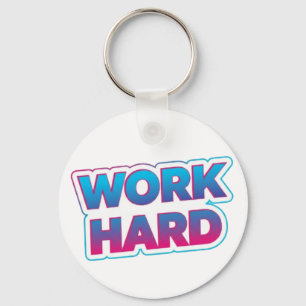 Work Hard Motivational Typography Quote Key Ring