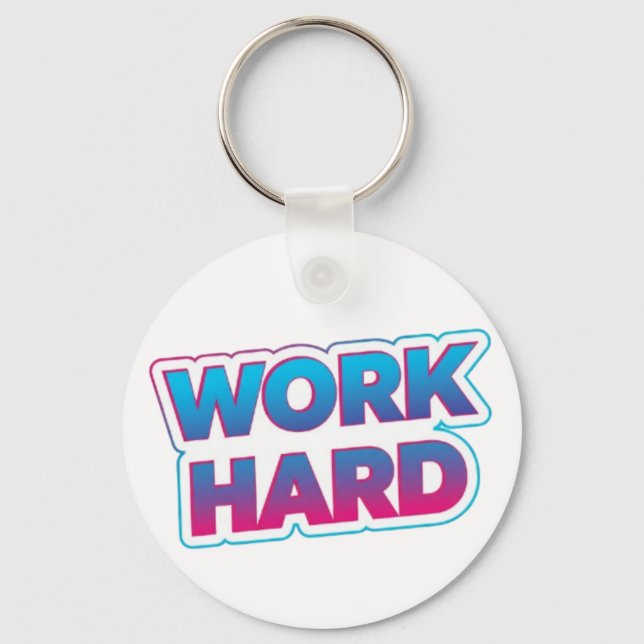 Work Hard Motivational Typography Quote Key Ring (Front)