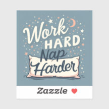 Work Hard Nap Harder