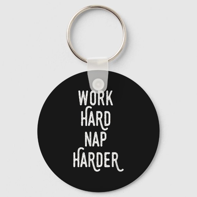 Work Hard Nap Harder _ Funny Motivational Quote Sh Key Ring (Front)