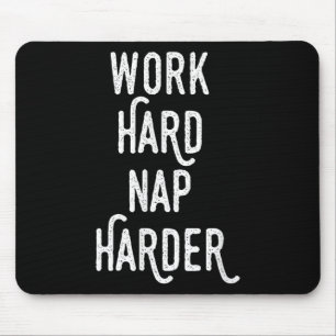 Work Hard Nap Harder _ Funny Motivational Quote Sh Mouse Mat