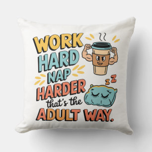 Work Hard, Nap Harder – The Perfect Pillow for Ult
