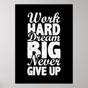 Work Hard Never Give Up - Gym, Hustle, Success Poster