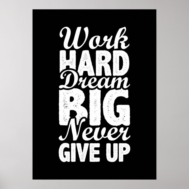 Work Hard Never Give Up - Gym, Hustle, Success Poster (Front)