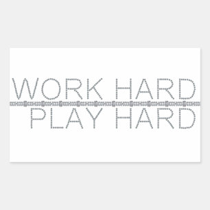 Work Hard, Play Hard Rectangular Sticker