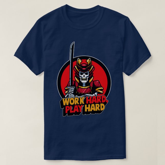Work hard play hard samurai skull T-Shirt (Design Front)