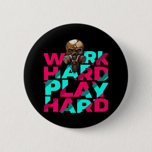 Work Hard Play Hard Skull Motivation Essential 6 Cm Round Badge