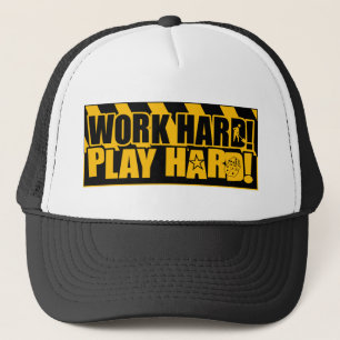 Work Hard! Play Hard! Trucker Hat