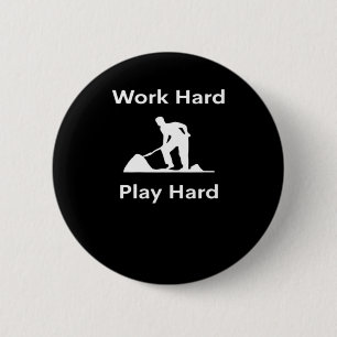 Work Hard Play Hard Worker - White Classic 6 Cm Round Badge