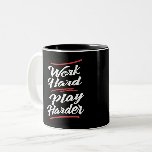 Work Hard Play Harder Two-Tone Coffee Mug (Front Left)