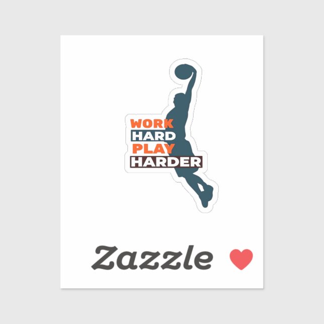 Work Hard Play So Hard Basketball Player Classic (Sheet)