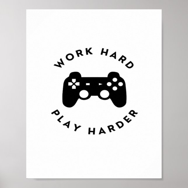 Work Hard Play So Hard Design Classic Poster (Front)