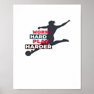 Work Hard Play So Hard Female Soccer Player Classi Poster