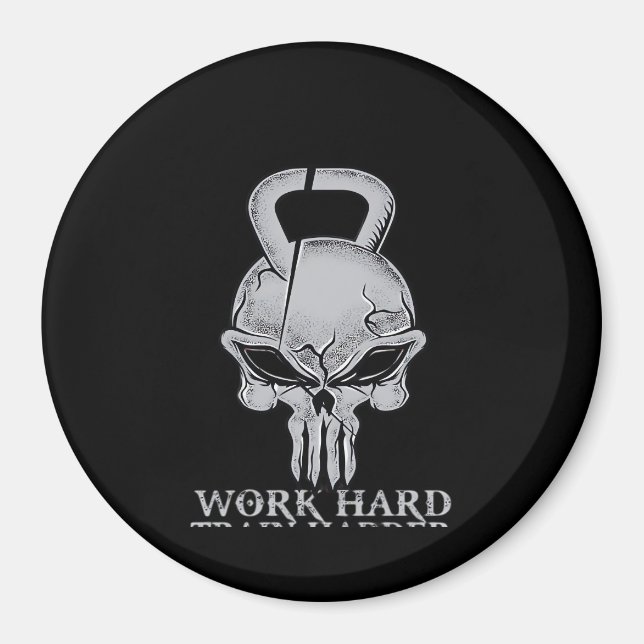 Work Hard Play So Hard For Fitness Freaks Magnet (Front)
