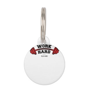 Work Hard Play So Hard for Workers Funny Pet Tag