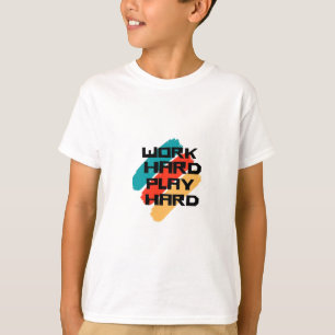 Work Hard Play So Hard for Workers - Labour Day T-Shirt