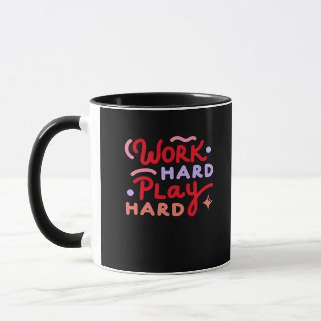 Work Hard, Play So Hard Funny Labour Day Mug (Left)