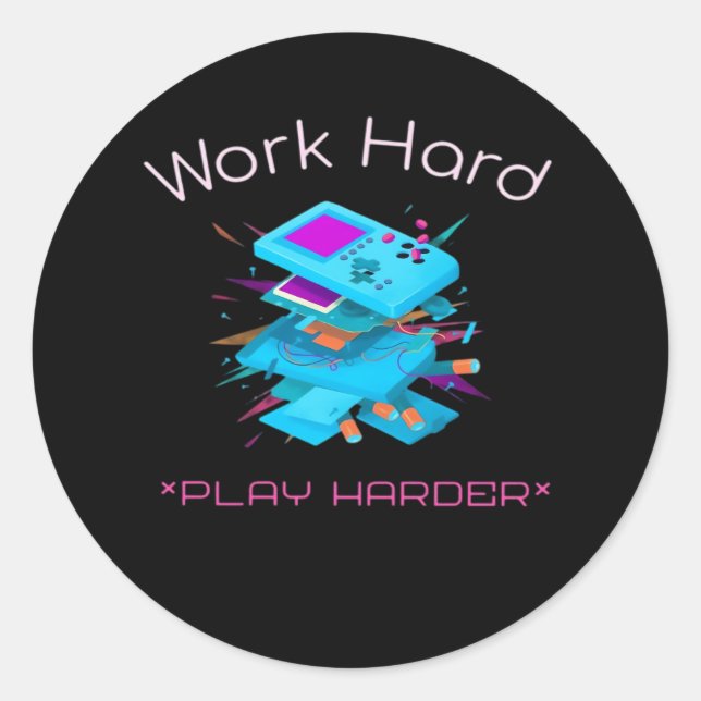 Work Hard Play So Hard Funny Quote Classic Round Sticker (Front)