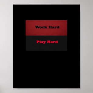 Work Hard Play So Hard Funny Viral Poster
