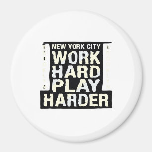 Work Hard Play So Hard- Labour Day Funny and Vinta Magnet
