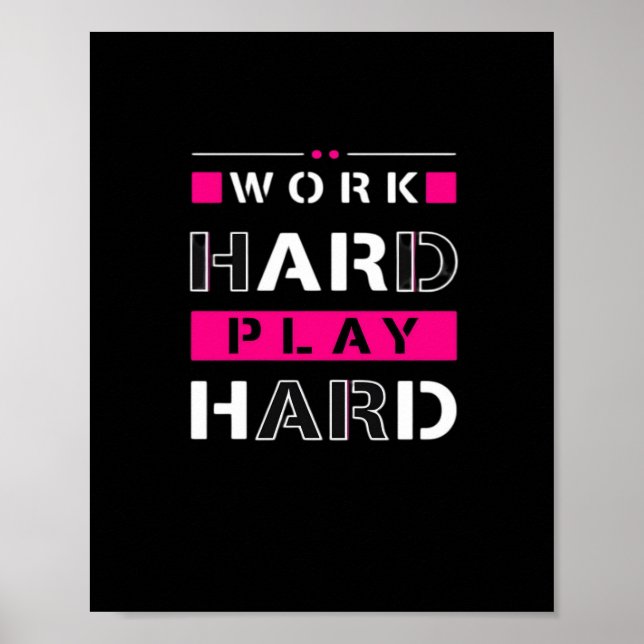 Work Hard, Play So Hard - Labour Day Funny Poster (Front)