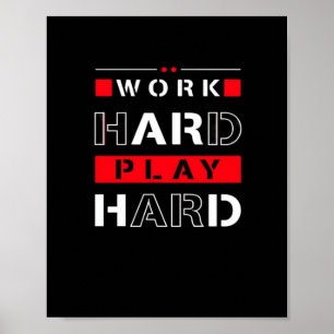 Work Hard, Play So Hard - Labour Day Poster