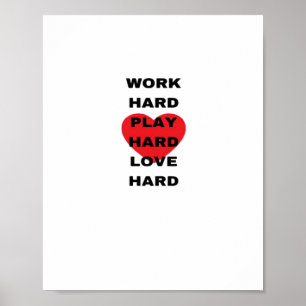 Work Hard, Play So Hard, Love Hard Poster