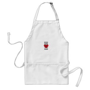 Work Hard, Play So Hard, Love Hard Standard Apron