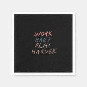 Work Hard, Play So Hard Meme Quote Napkin