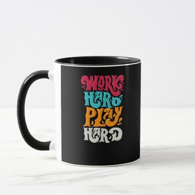 Work Hard Play so Hard Motivation Classic Mug (Left)