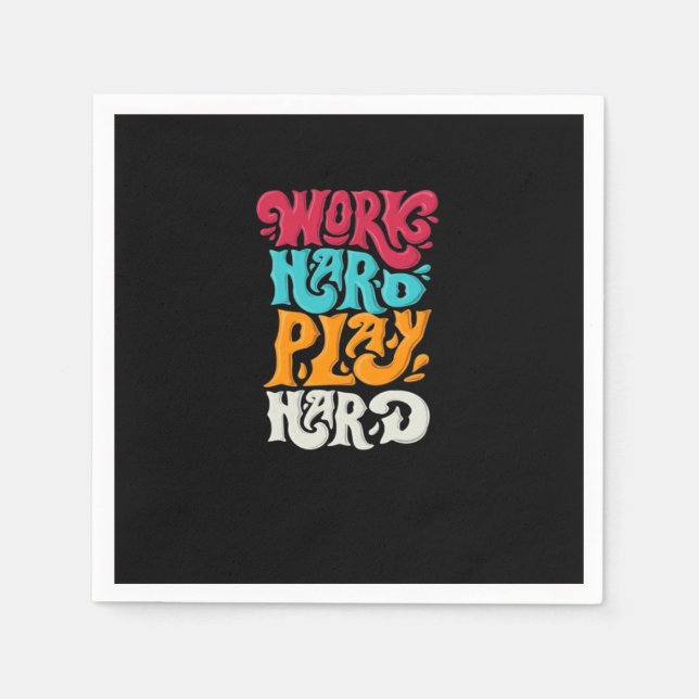 Work Hard Play so Hard Motivation Classic Napkin (Front)