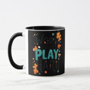 Work Hard Play So Hard Motivational Quote Fun Desi Mug