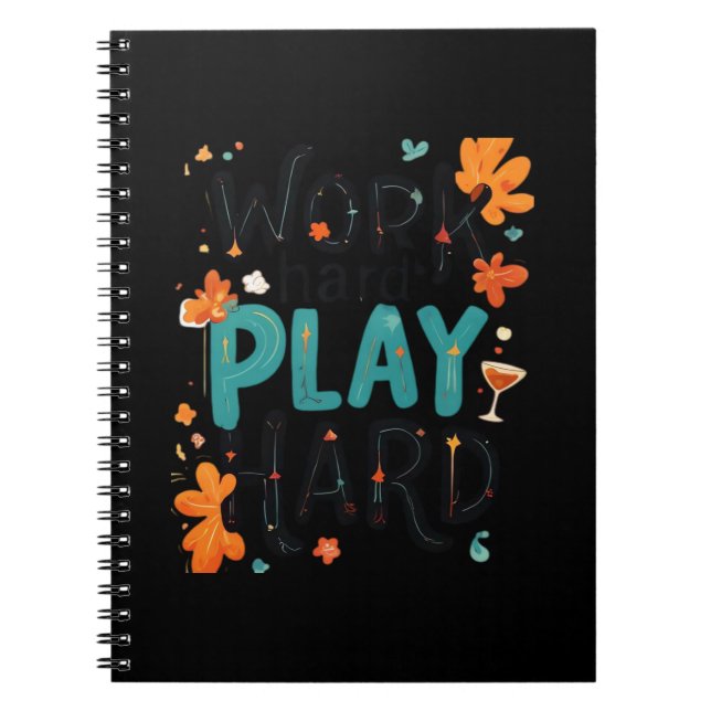 Work Hard Play So Hard Motivational Quote Fun Desi Notebook (Front)