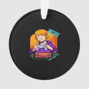 Work Hard Play So Hard Motivational Quote Ornament
