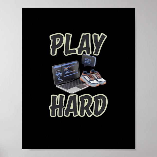 Work Hard Play So Hard Motivational Tech And Sport Poster (Front)