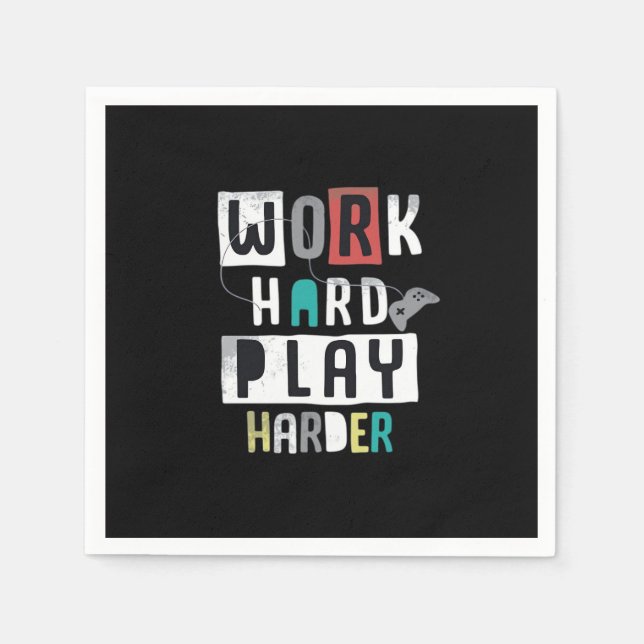 Work Hard Play So Hard Quote Napkin (Front)