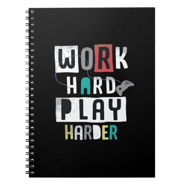 Work Hard Play So Hard Quote Notebook (Front)