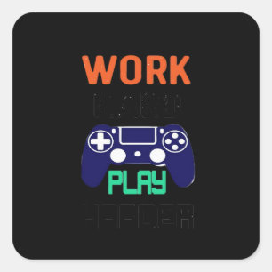 Work Hard, Play So Hard Relaxed Fit Square Sticker