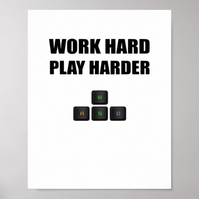 Work Hard Play So Hard - RGB Poster (Front)